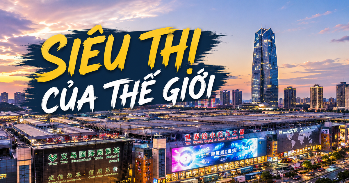 Một nơi ở Trung Quốc được gọi là siêu thị thế g...