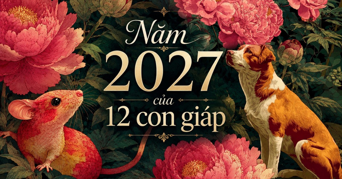 Lời khuyên cho 12 con giáp trong năm 2027