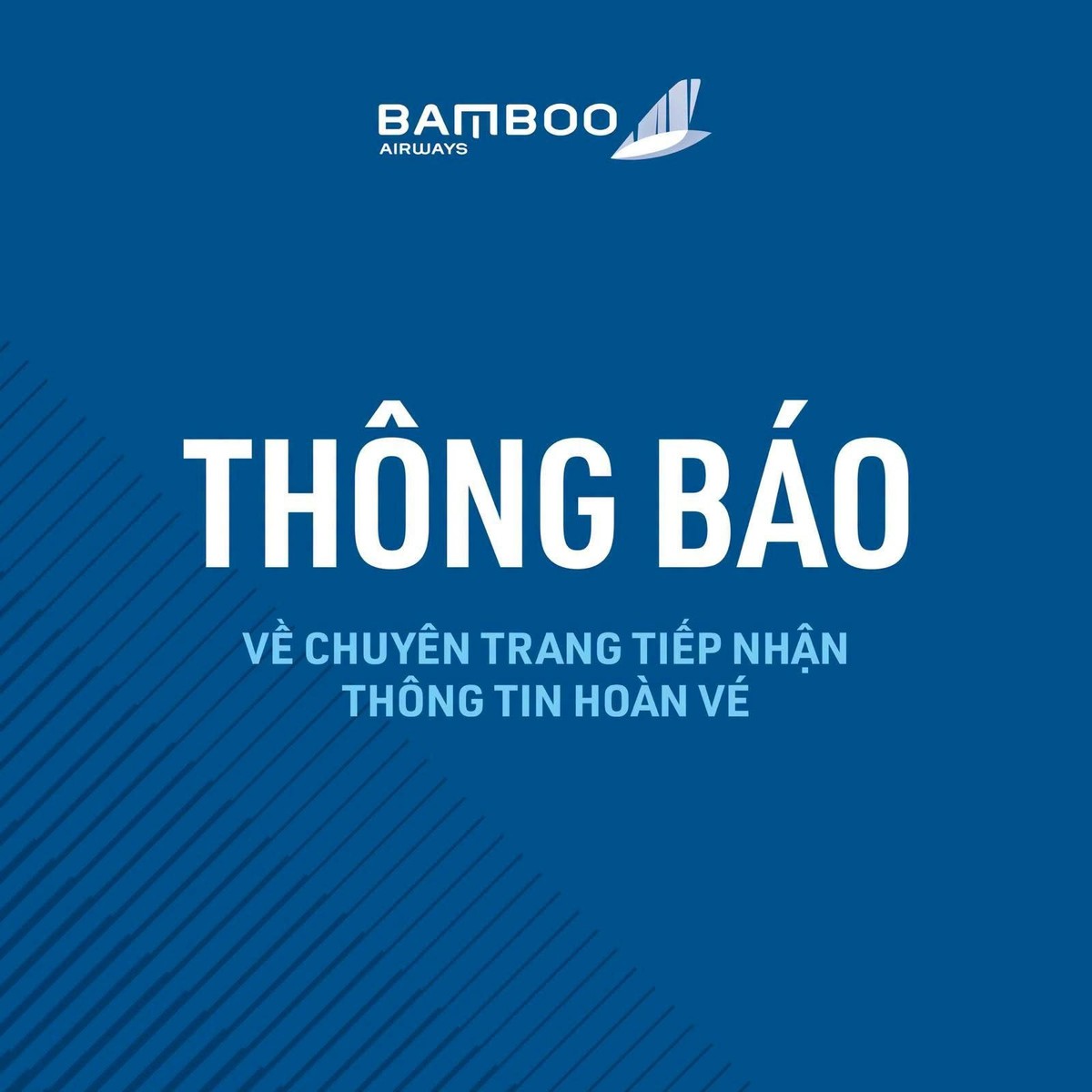 Bamboo Airways thông báo khẩn cách hoàn vé, xin lỗi hành khách bị hủy chuyến