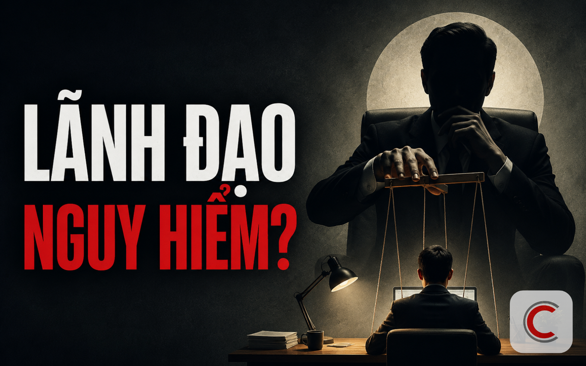 Kiểu lãnh đạo nguy hiểm nhất mà nhân viên khó n...