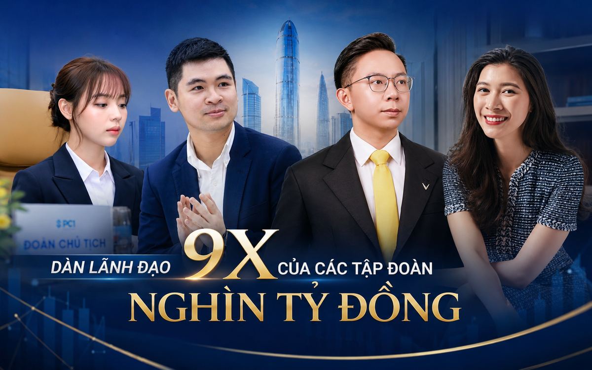 Dàn lãnh đạo 9x tại các tập đoàn nghìn tỷ đồng:...