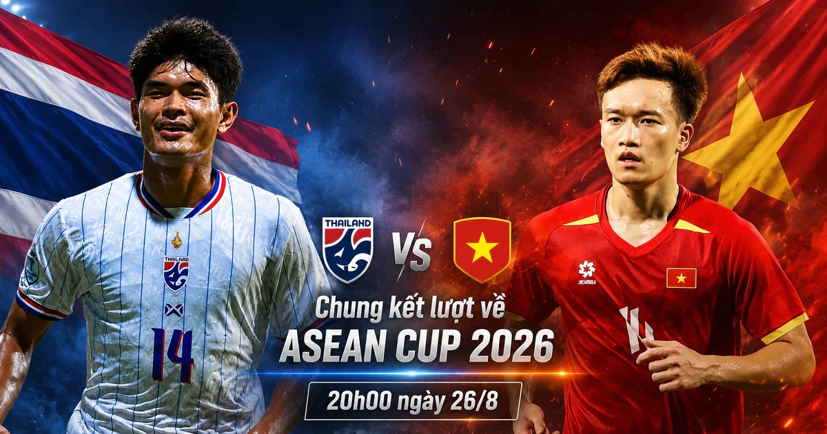 Nhận định chung kết ASEAN CUP 2026 Việt Nam vs Thái Lan, 20h00 ngày 26/8: Nhiệm vụ bất khả thi