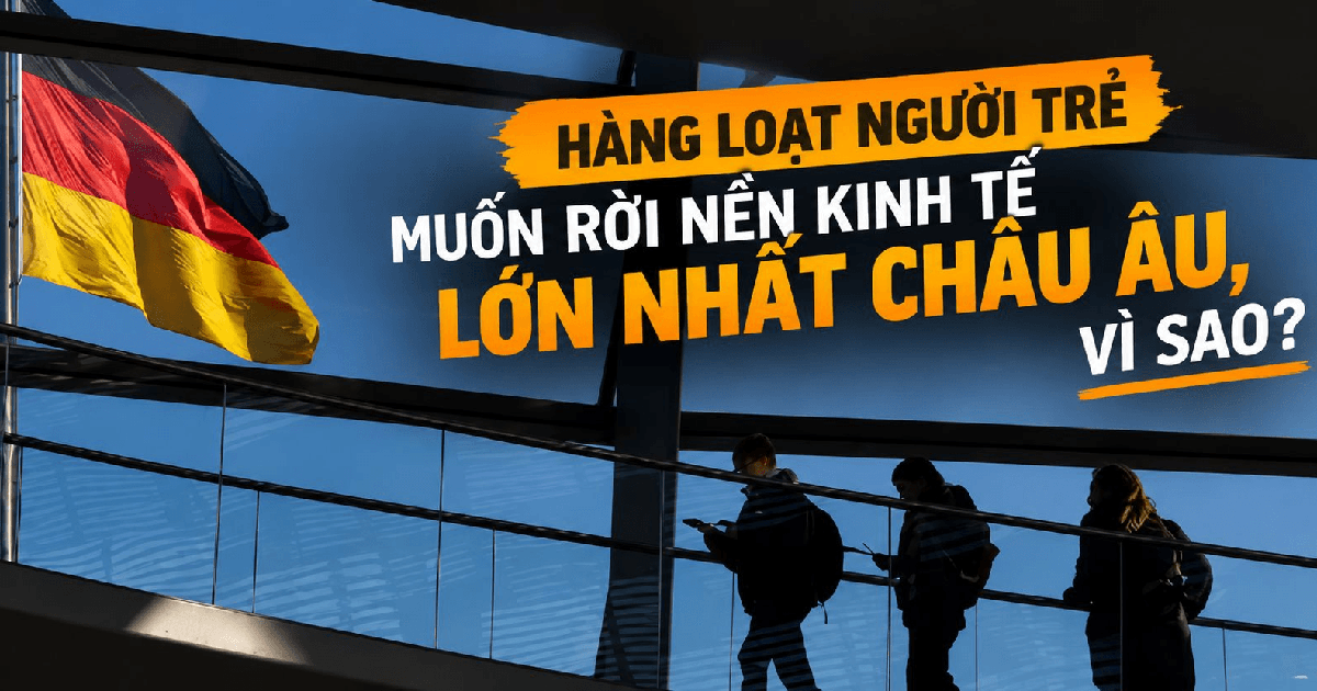 Hàng loạt người trẻ muốn rời nền kinh tế lớn nhất châu Âu, cứ 5 người có 1 người lên kế hoạch, bỏ đi không chỉ vì tiền