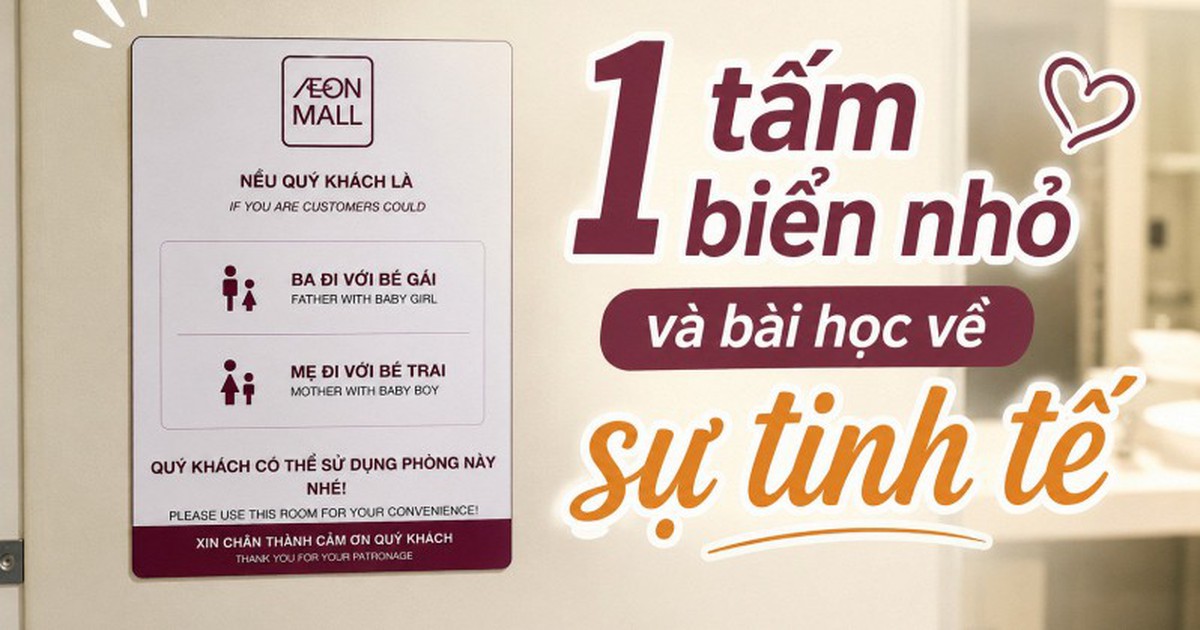 Một tấm biển nhỏ ở AEON và câu chuyện về sự tinh tế: Khi doanh nghiệp “nhìn thấy” điều khách hàng chưa kịp nói