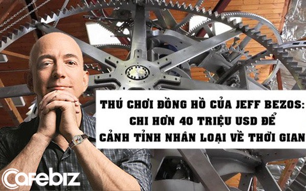 Tầm nhìn 10.000 năm trong chiếc đồng hồ 1.000 năm mới kêu 1 lần đang được Jeff Bezos xây dựng trong một ngọn núi