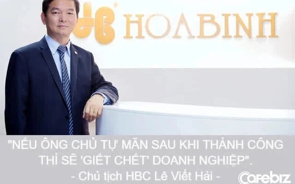 Ông Lê Viết Hải – Chủ tịch Công ty CP Tập đoàn Xây dựng Hòa Bình