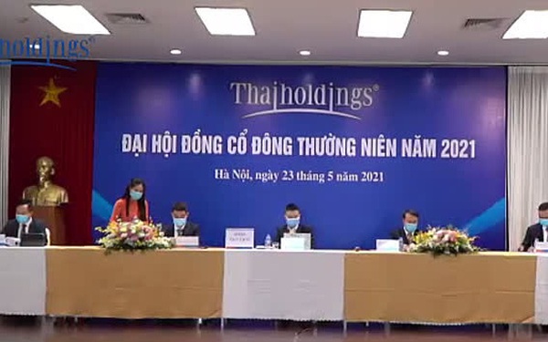 Họp ĐHĐCĐ Thaiholdings: Không thông qua phương án phát hành cổ phiếu ESOP