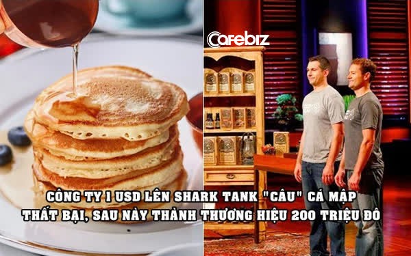 Công ty giá 1 USD lên Shark Tank ‘câu’ cá mập bằng bột làm bánh nhưng thất bại, vài năm sau thành thương hiệu trị giá gần 200 triệu USD