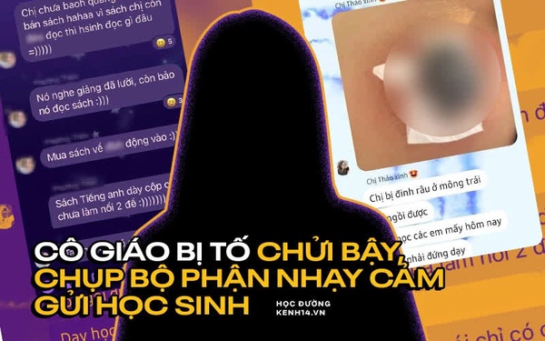  Giáo viên dạy Văn online nổi tiếng ở Hà Nội bị tố dùng từ tục tĩu, show ảnh bộ phận nhạy cảm, chất lượng học kém xa quảng cáo!