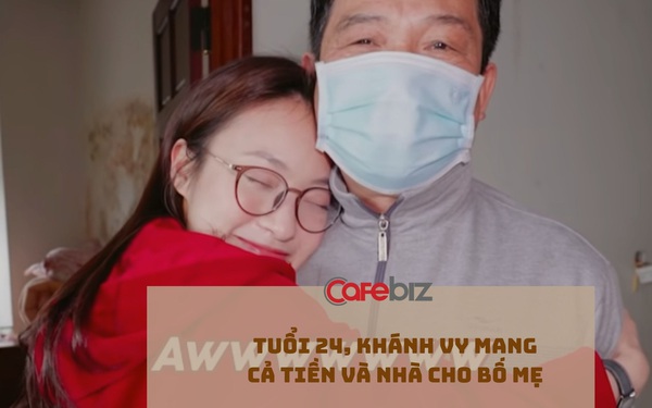 "Mang tiền về cho mẹ", Khánh Vy mang cả nhà về cho bố: MC 24 tuổi sửa lại nhà cửa, đón bố mẹ lên Hà Nội sau 6 năm đi làm