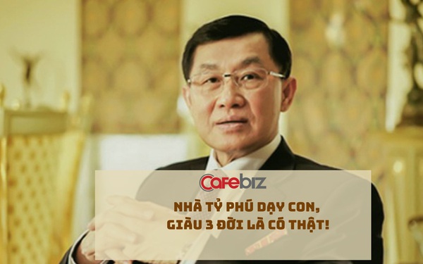 Dạy con như nhà tỷ phú Johnathan Hạnh Nguyễn: "Thẳng tay" cho cậu út làm nhân viên bán hàng, chỉ vỗ vai khi con trai thứ thất bại
