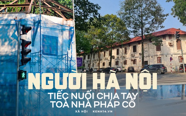 Demolishing the old French building with 4 facades to build a high-rise building, many Hanoians regret the imprints of their childhood