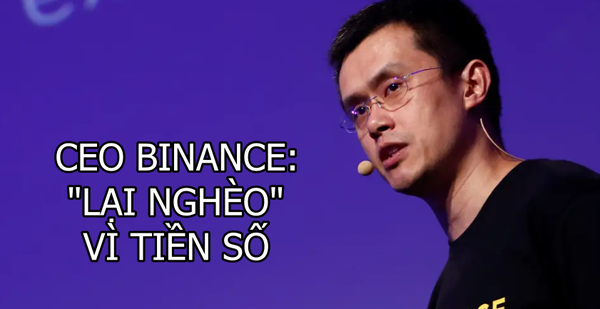 Lỗ cả tỷ USD vì đầu tư vào Luna, CEO Binance than thở: ‘Lại nghèo’