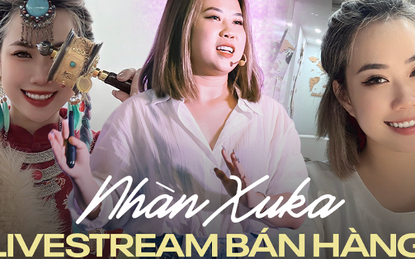 Nhan Xuka – the phenomenon of selling 4k orders/day on livestream: The most explosive time can earn up to several billion dong