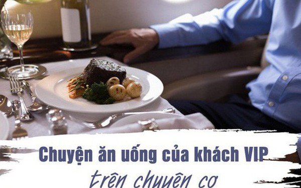 Chuyện ăn uống tr&#234;n chuy&#234;n cơ d&#224;nh cho kh&#225;ch VIP: Từ si&#234;u phẩm 3 sao Michelin cho tới những y&#234;u cầu &quot;qu&#225;i dị&quot; của giới nh&#224; gi&#224;u