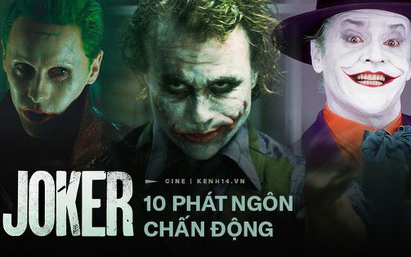 10 câu thoại ghi vào lịch sử của Joker: 