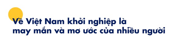 CEO JobHopin: Chỉ nhận 1/10 số tiền nhà đầu tư muốn rót vốn và từng cảm thấy ‘sợ’ khi lọt Forbes 30 under 30 châu Á - Ảnh 2.