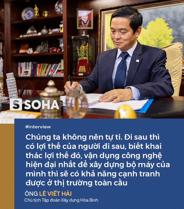 Cuộc truyền ngôi và niềm tin nhà thầu Việt Nam sẽ thay thế Trung Quốc của Chủ tịch Tập đoàn Xây dựng Hòa Bình - Ảnh 5.