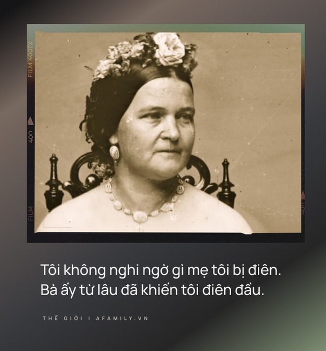 Đệ nhất phu nhân thảm nhất nước Mỹ: Cuộc đời đắng chát bị lịch sử ghẻ lạnh, từ tiểu thư hóa kẻ điên loạn vì lựa chọn sai lầm  - Ảnh 5.