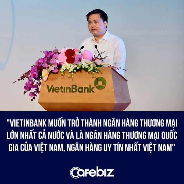 Tài sản đứng sau BIDV, Agribank, lợi nhuận thua xa Vietcombank, nhưng Vietinbank muốn trở thành Ngân hàng thương mại quốc gia của Việt Nam - Ảnh 1.