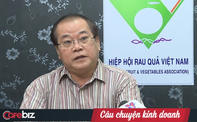 Ông Đặng Phúc Nguyên - Tổng thư ký Hiệp hội rau quả Việt Nam