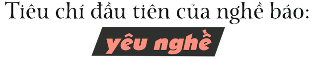Nhà báo Ngô Thu Lan: Nghề báo không dành cho người cẩu thả - Ảnh 6. Nhà báo Ngô Thu Lan: Nghề báo không dành cho người cẩu thả - Ảnh 6.