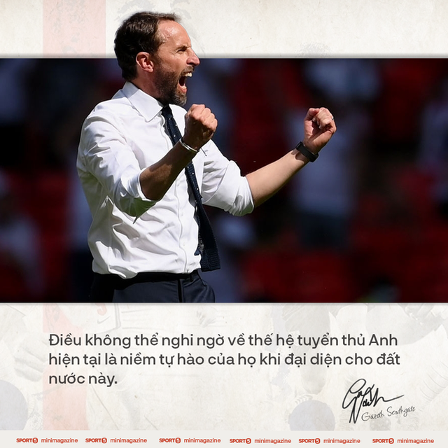 Tâm thư của HLV Gareth Southgate viết cho nước Anh: Nếu không có niềm tự hào dân tộc, cơ hội khoác áo Tam sư sẽ không bao giờ xuất hiện - Ảnh 6. Tâm thư của HLV Gareth Southgate viết cho nước Anh: Nếu không có niềm tự hào dân tộc, cơ hội khoác áo Tam sư sẽ không bao giờ xuất hiện - Ảnh 6.