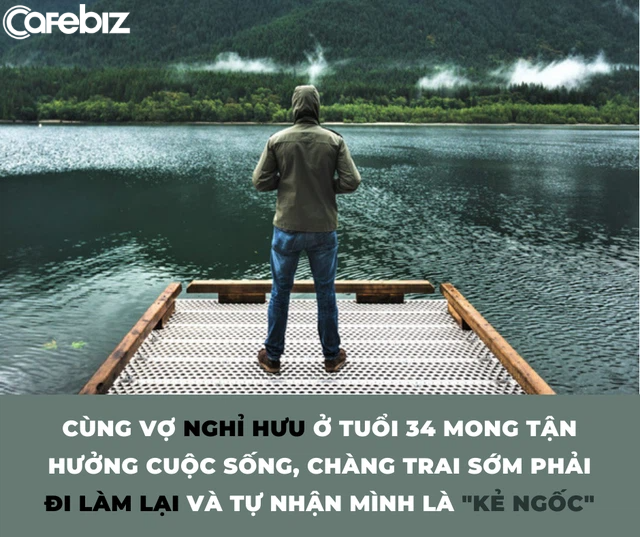 Nghỉ hưu sớm ở tuổi 34 với 3 triệu USD, vài năm sau chàng trai vội vã đi xin việc trở lại nhưng bất thành - Ảnh 2.