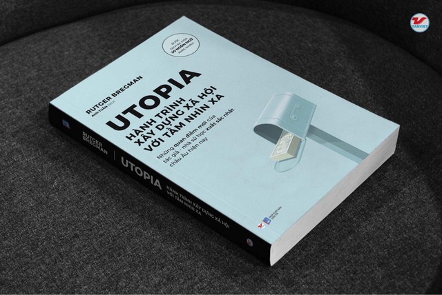 Utopia - Hành trình xây dựng xã hội với tầm nhìn xa: Cuốn sách với tầm nhìn không tưởng về một tương lai tốt đẹp - Ảnh 1.