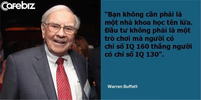 Đầu tư không bao giờ lỗ, Warren Buffett tiết lộ triết lý tư duy đỉnh cao: Điều quan trọng nhất của một nhà đầu tư là KHÍ CHẤT chứ không phải TRÍ TUỆ - Ảnh 1.