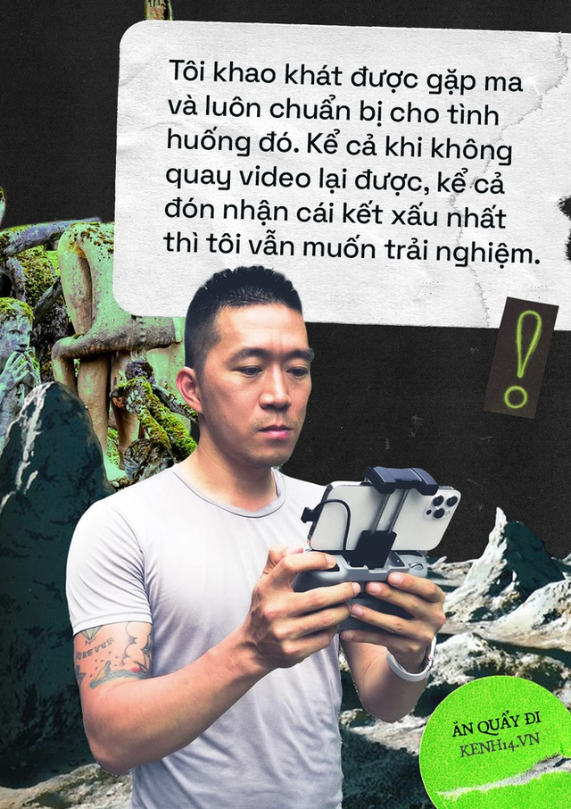 Gặp YouTuber gan to từng review mọi địa điểm ghê rợn ở Việt Nam, lần đầu tiết lộ về những thứ mắt thường không nhìn thấy - Ảnh 12. Gặp YouTuber gan to từng review mọi địa điểm ghê rợn ở Việt Nam, lần đầu tiết lộ về những thứ mắt thường không nhìn thấy - Ảnh 12.