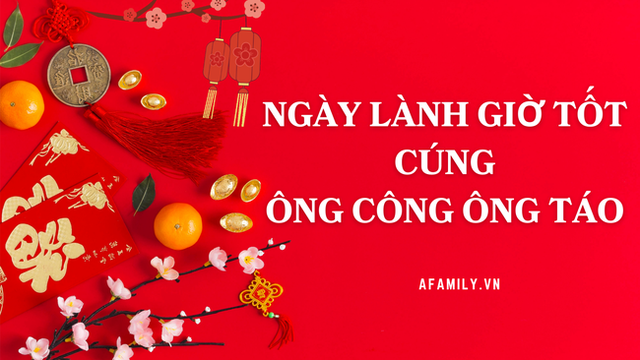 Cúng ông Công ông Táo năm Tân Sửu 2021 vào ngày giờ nào tốt lành và may mắn nhất cho gia chủ? - Ảnh 2.