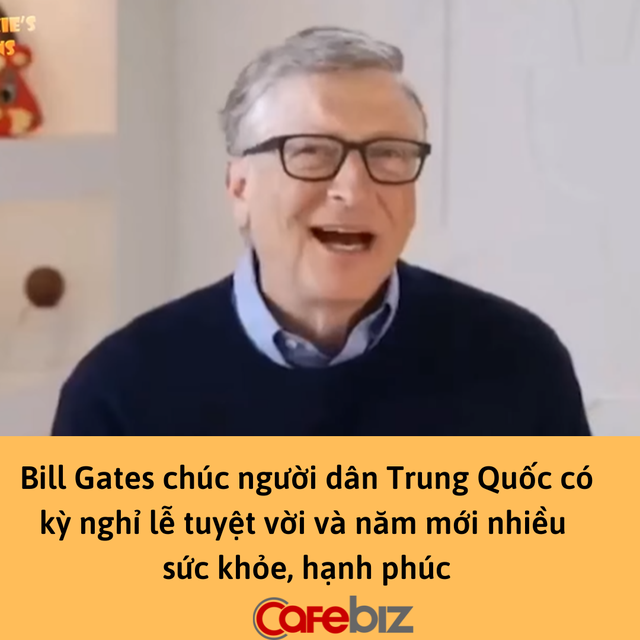 [Video] Bill Gates chúc Tết riêng người Trung Quốc, hết lời ca ngợi đất nước tỷ dân - Ảnh 1.