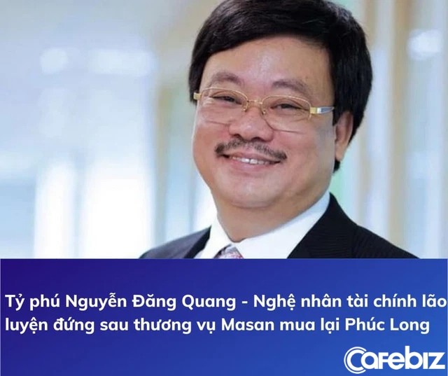 Phía sau thương vụ Masan thâu tóm Phúc Long: Tỷ phú Nguyễn Đăng Quang không chỉ là ông trùm M&A tiêu dùng, mà còn là nghệ nhân tài chính lão luyện - Ảnh 4.