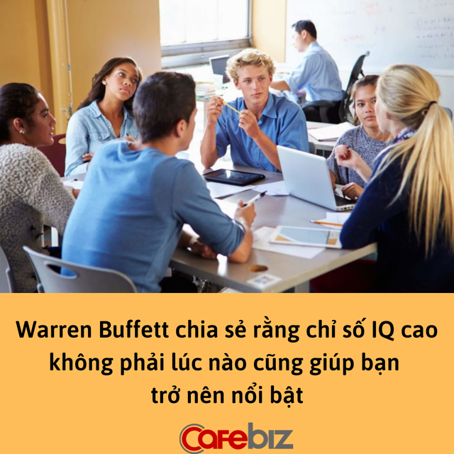 Warren Buffett nhắn người trẻ: IQ hay điểm cao KHÔNG giúp bạn giàu hay thành công nhưng phẩm chất sau thì CÓ - Ảnh 1.