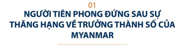 CEO Mytel: “Chúng tôi đầu tư vào đây hoàn toàn vì lợi ích của người dân, đất nước Myanmar” - Ảnh 1.