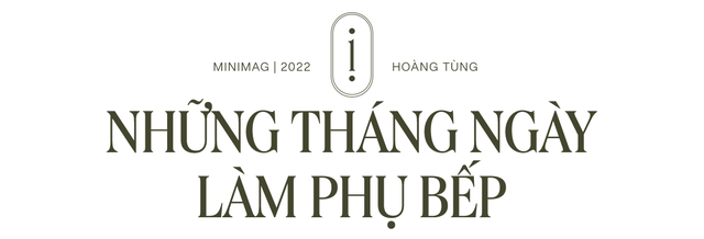 Bếp trưởng Hoàng Tùng - CEO T.U.N.G dining: Mô hình “menu tasting” của nhà hàng Việt lọt top 100 châu Á và triết lý “Khách hàng là bạn tới chơi nhà” - Ảnh 4.