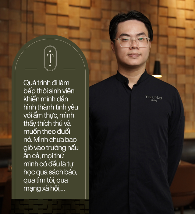 Bếp trưởng Hoàng Tùng - CEO T.U.N.G dining: Mô hình “menu tasting” của nhà hàng Việt lọt top 100 châu Á và triết lý “Khách hàng là bạn tới chơi nhà” - Ảnh 6.