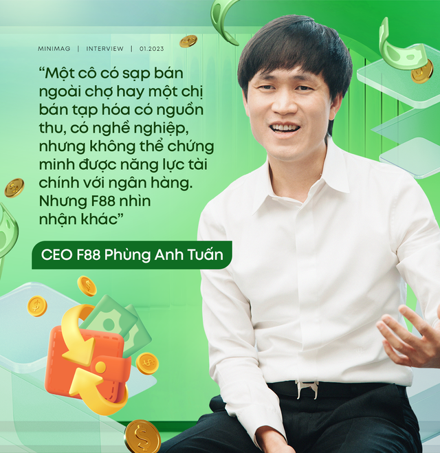 CEO Phùng Anh Tuấn kể về đề bài khó ở F88: “Tôi không cần biết các bạn ấy làm thế nào, nhưng đòi nợ thì khách hàng phải vui!” - Ảnh 2.