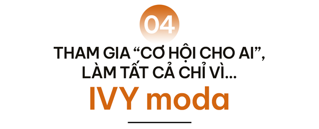 CEO 9X của IVY moda: Đi lên từ nhân viên gấp quần áo vẫn bị gắn mác ‘rich kid’, kể những cuộc đối thoại gay cấn trên bàn ăn với người bố quyền lực - Ảnh 10.