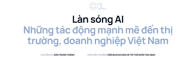 Phó Viện trưởng Viện Công nghệ Blockchain và Trí tuệ nhân tạo ABAII - Ông Đào Trung Thành: AI không phải 'Cây Đũa Thần', doanh nghiệp cần cân nhắc áp dụng theo nhu cầu thực tế- Ảnh 1.