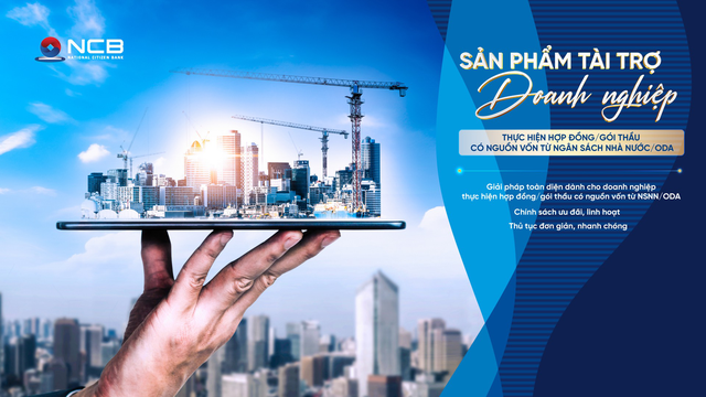 NCB đồng hành cùng doanh nghiệp thực hiện dự án vốn công, ODA và an ninh – quốc phòng - Ảnh 2.