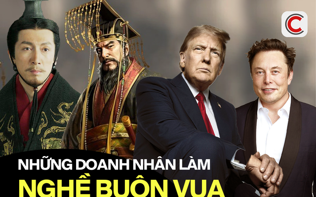 Từ Lã Bất Vi với canh bạc ‘buôn vua’ lẫy lừng lịch sử tới Elon Musk và màn giao dịch thế kỷ: ‘Điểu tận cung tàng’ có lặp lại?