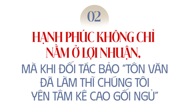28 năm dựng nghiệp, đứng vững trên thương trường, ‘Vua cúc áo’ Tôn Thạnh Nghĩa ‘mát lòng’ khi đối tác rỉ tai nhau: ‘Tôn Văn đã làm thì chúng tôi yên tâm kê cao gối ngủ’ - Ảnh 4.