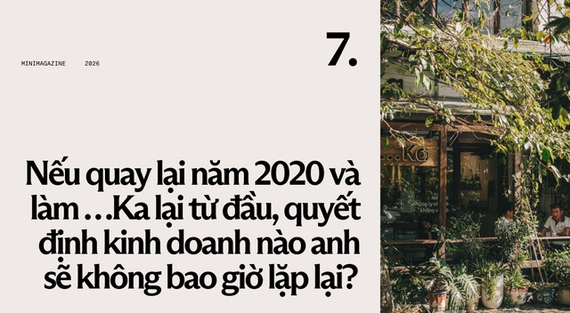Đóng vĩnh viễn 3 cơ sở, founder Ka Coffee Vũ Trường Giang trải lòng: 'Nếu nhắm tới chuỗi 50 - 70 điểm thì rất khó' - Ảnh 9.