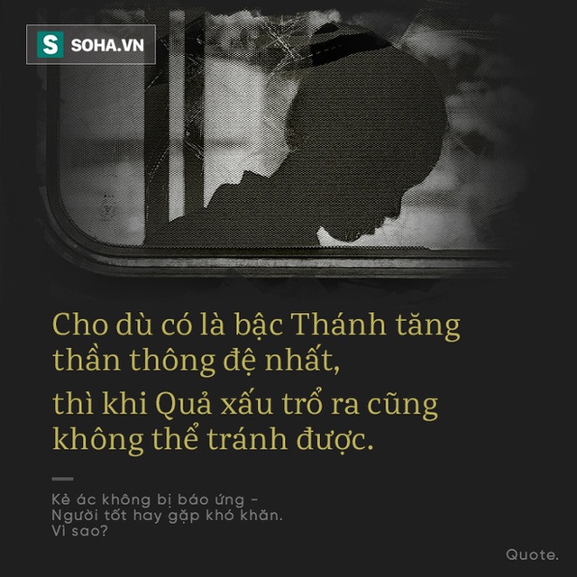 Ai cũng tự hỏi vì sao người tốt hay gặp khó, kẻ xấu vẫn thành công: Đây là câu trả lời! - Ảnh 1.