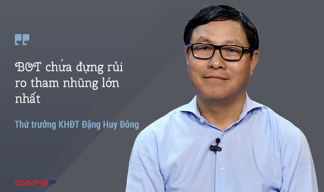 Những phát ngôn mạnh mẽ của Thứ trưởng Bộ KHĐT Đặng Huy Đông về BOT - Ảnh 4.