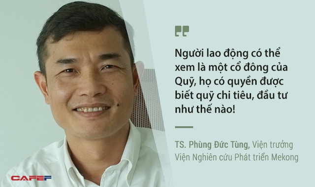 Viện trưởng Viện Nghiên cứu Phát triển Mekong: Đóng bảo hiểm trên tổng thu nhập, cả doanh nghiệp và người lao động không ai được lợi! - Ảnh 4.