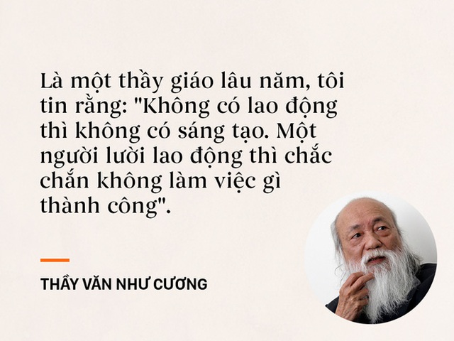 Những câu nói sống mãi trong trái tim mọi thế hệ học trò của thầy Văn Như Cương - Ảnh 8.