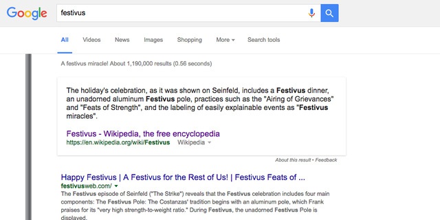 
10. Những ai là fan của serie phim dài tập Seinfeld đều biết đến Festivus. Đây là kết quả xuất hiện trên trang tìm kiếm nếu bạn search kỳ nghĩ lễ yêu thích của Frank Costanza - nhân vật trong bộ phim nói trên.
